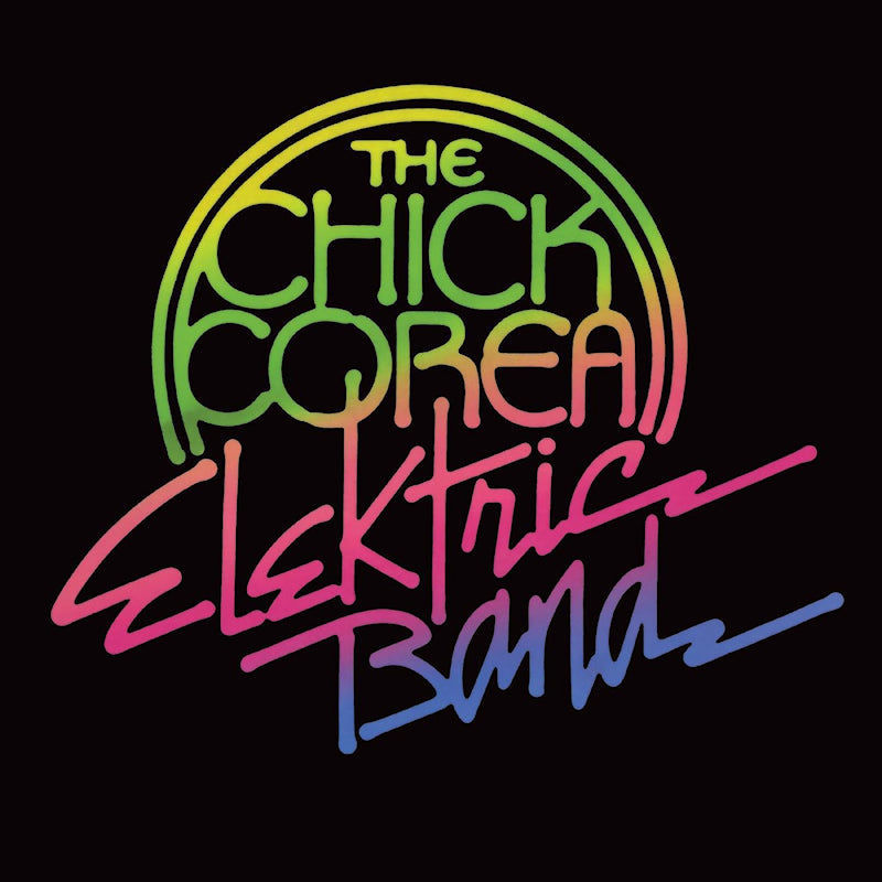 Chick Corea Elektric Band - Chick corea elektric band (Gatefold Sleeve LP)