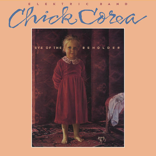 Chick Corea Elektric Band - Eye of the beholder (Gatefold Sleeve, Reissue LP)