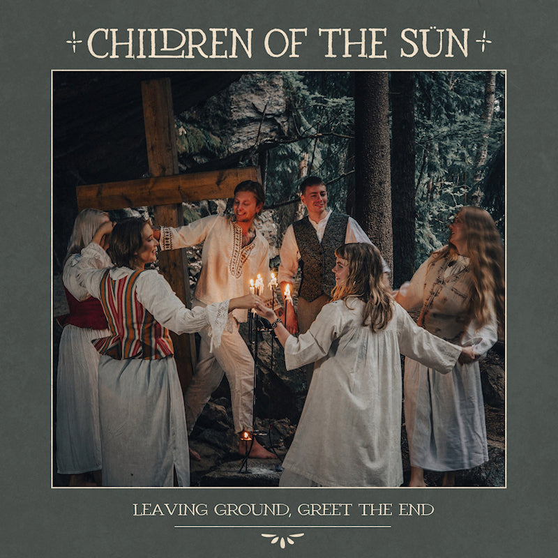 Children Of The Sun - Leaving ground, greet the end (CD)