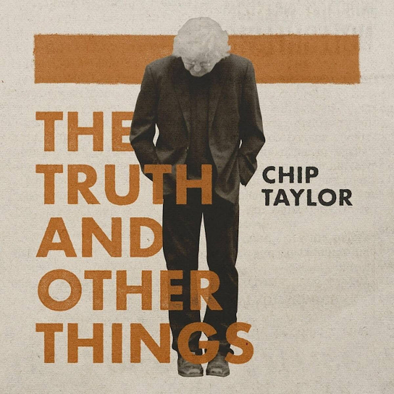Chip Taylor - Truth and other things (CD)