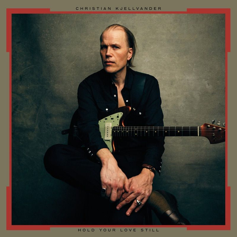 Christian Kjellvander - Hold your love still (LP)
