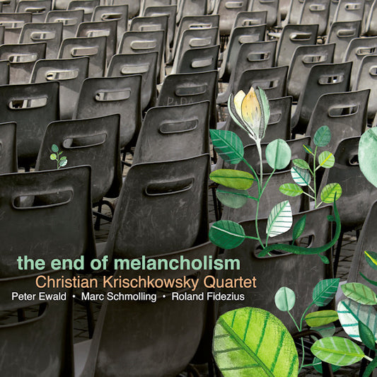 Christian Krischkowsky Quartet - The end of melancholism (Works By Thelonius Monk/Paul McCartney/John Lennon CD)
