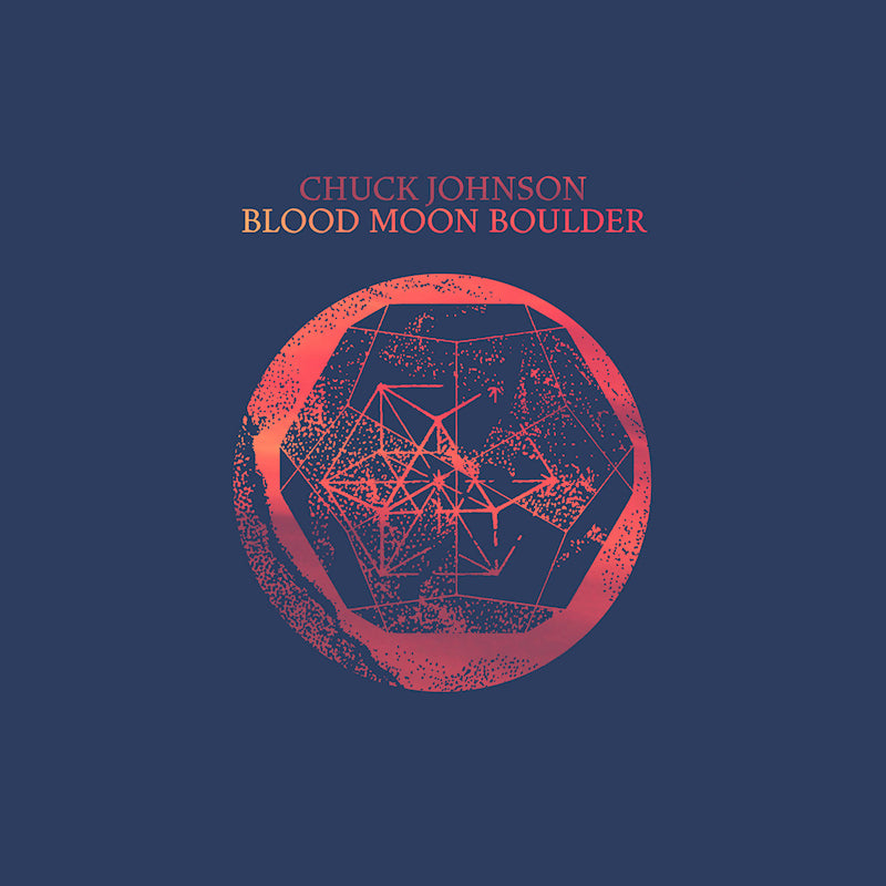 Chuck Johnson - Blood moon boulder (LP)
