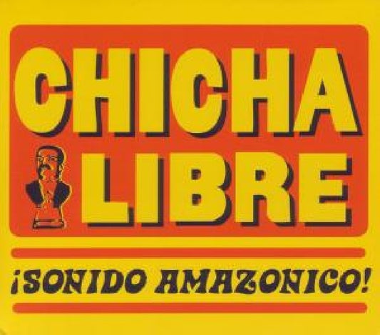 Chicha Libre - Sonido amazonico! (CD)