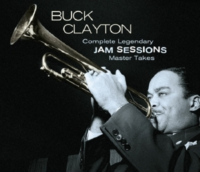 Buck Clayton - Complete legendary jam sessions - master takes (.. Sessions - Master Takes / Incl. 16 Page Booklet CD)