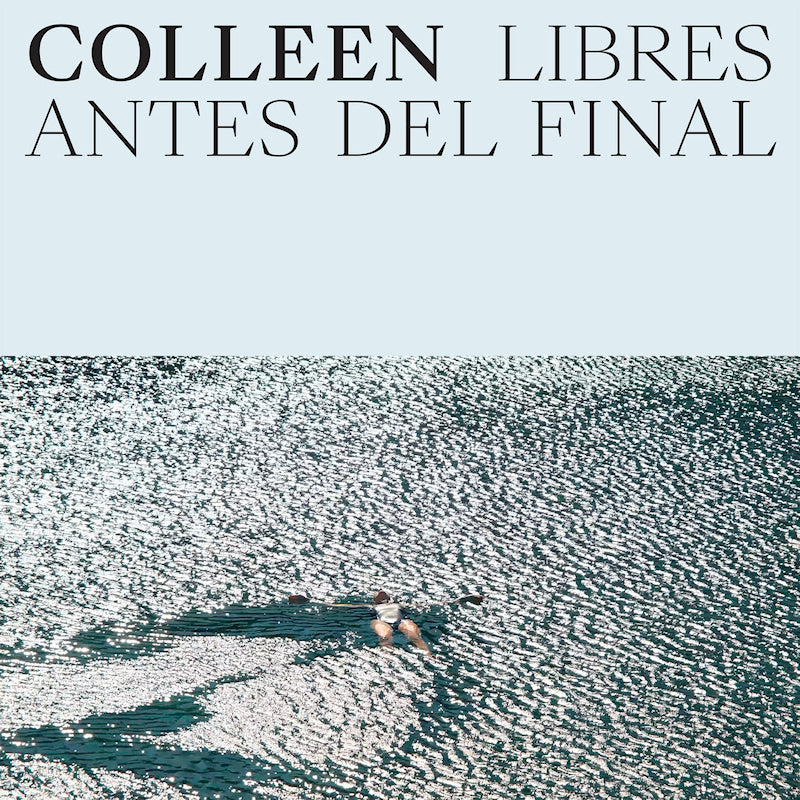 Colleen - Libres antes del final (LP)