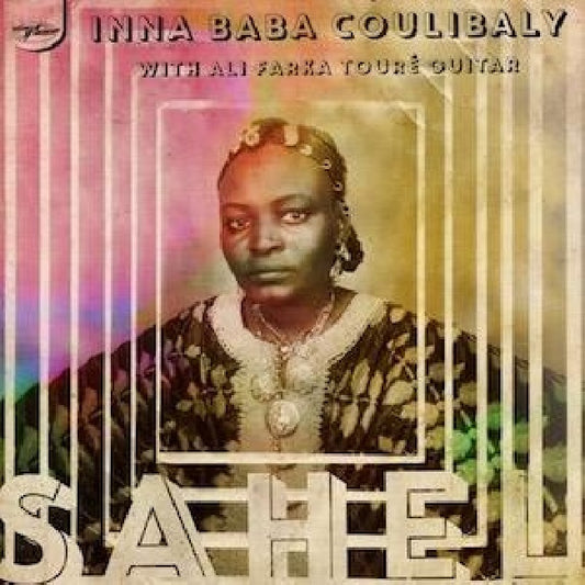 Inna Baba Coulibaly - Sahel -10"- (Rsd 2017 Release, Ft. Ali Farka Toure 12-inch maxi-single)