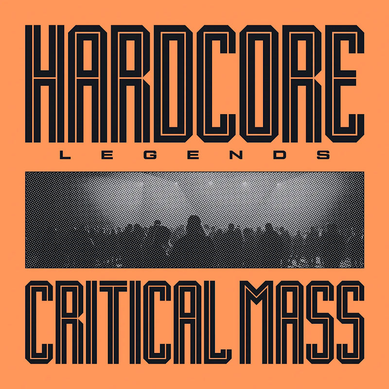 Critical Mass - Hardcore legends (180g, High Quality LP)