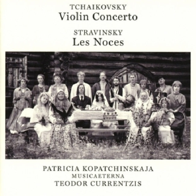 Teodor Currentzis - Tchaikovsky: violin concerto, op. 35 - stravinsky: les noces (Teodor Currentzis/Musicaeterna/Patricia Kopatchinskaja CD)