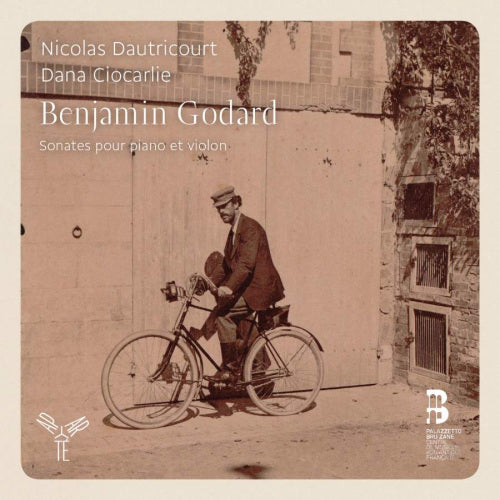 B. Godard - Sonates pour violon & piano (Nicolas Dautricourt/Dana Ciocarlie CD)