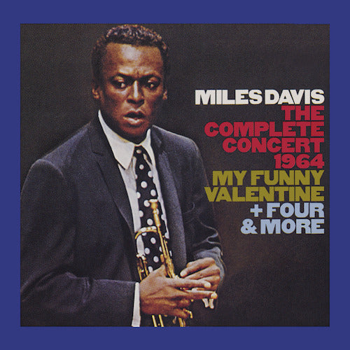 Miles Davis - Complete concert 1964 (My Funny Valentine + Four & More With George Coleman CD)