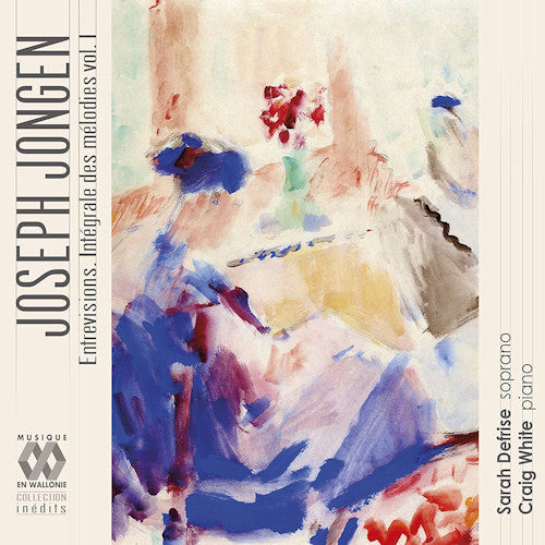 J. Jongen - Entrevisions: intrgrale des melodies vol.1 (Sarah Defrise/Craig White CD)