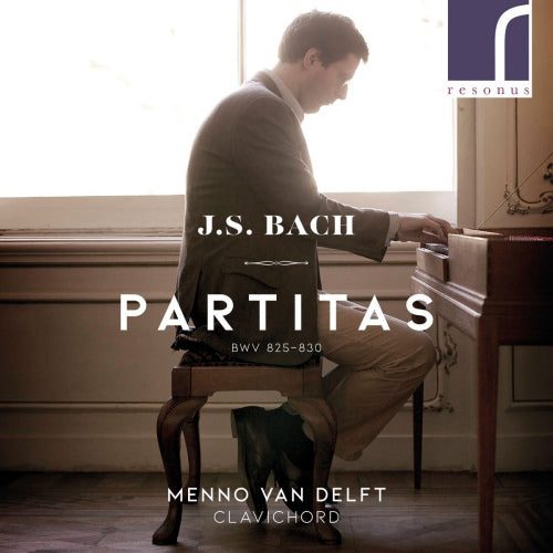 J.s. Bach - Partitas bwv 825-830 (MENNO VAN DELFT / REC. ON RARE 1784 CLAVICHORD CD)