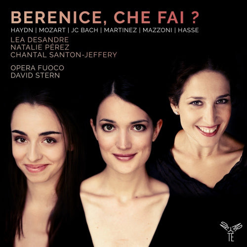 Desandre/perez/santon-jeffery - Berenice, che fai? (Opera Fuoco/David Stern / Haydn/Mozart/Jc Bach A.O. CD)
