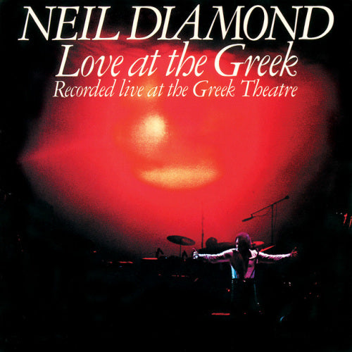 Neil Diamond - Love at the greek: recorded live at the greek theatre (.. Recorded Live At the Greek Theatre / 180gr., High Quality, Download Code, Reissue LP)