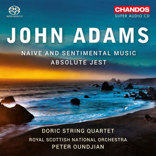 J. Adams - Naive and sentimental music/absolute jest (Doric String Quartet/Royal Scottish Nat. Orch./Oundjian, Super Audio CD CD)