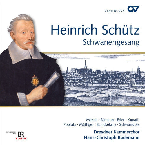 H. Schutz - Schwanengesang (Dresdner Kammerchor/Hans-Christoph Rademann/D. Mields CD)
