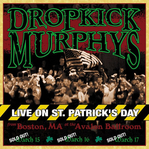Dropkick Murphys - Live on st.patricks day.. (...From Boston,Ma CD)