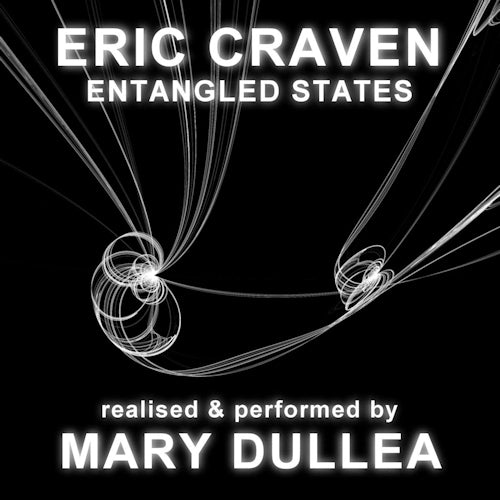 Mary Dullea - Entangled states (Mary Dullea CD)