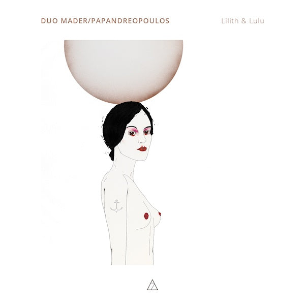 Duo Mader/papandreopoulos - Lilith & lulu (Works By Bolcom/Vassena/Wamper/Berg CD)