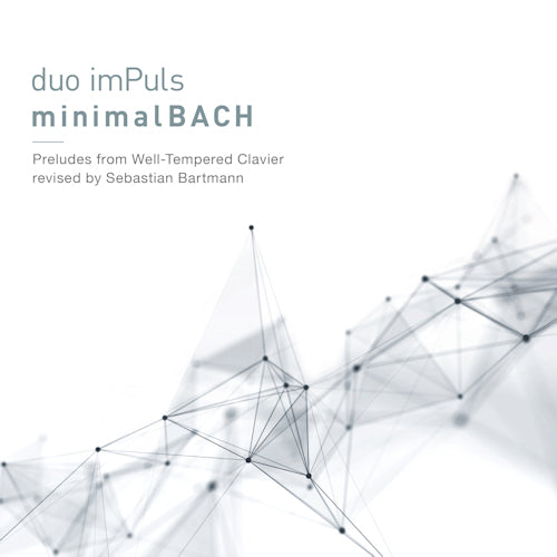 Duo Impuls - Minimal bach (Works By Bach & Bartmann CD)