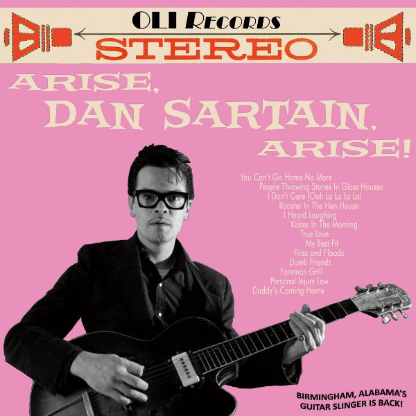 Dan Sartain - Arise, dan sartain, arise (.. Sartain, Arise, Digipak CD)