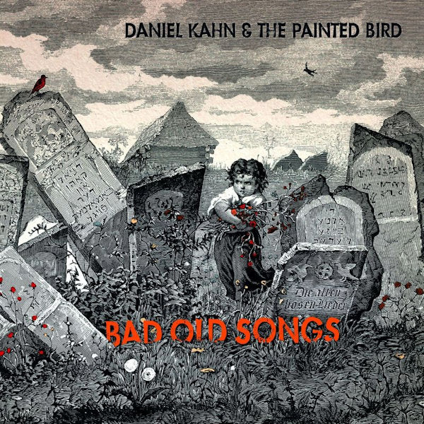 Daniel Kahn & The Painted Bird - Bad old songs (LP)