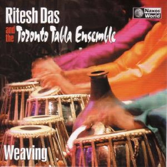Ritesh Das & Toronto Tabla Ensemble - Weaving (CD)