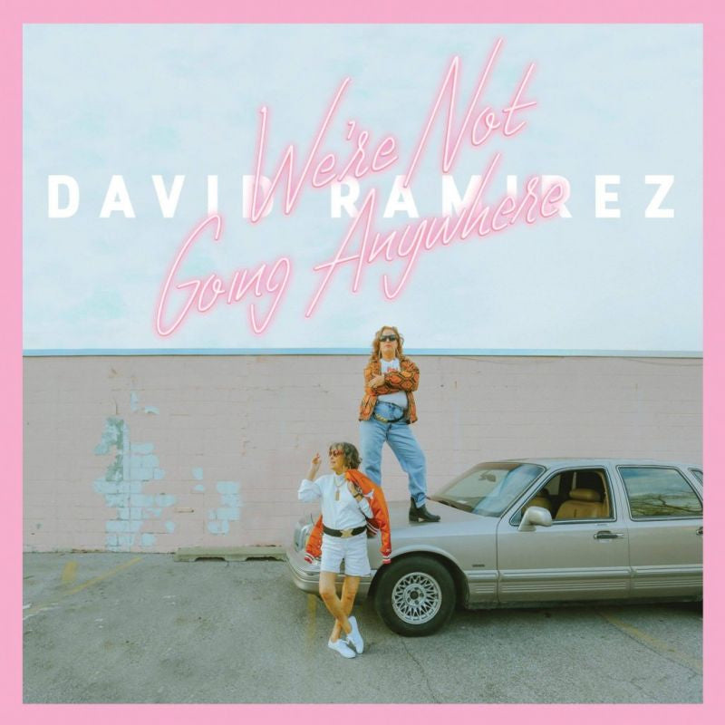 David Ramirez - We're not going anywhere (CD)