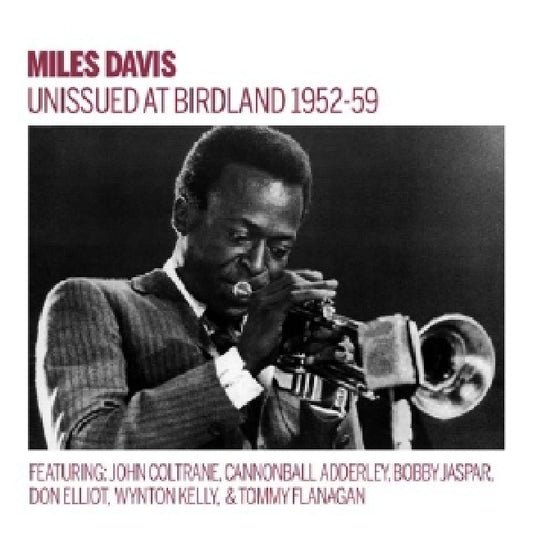 Miles Davis - Unissued 1952-59 birdland broadcasts (CD)