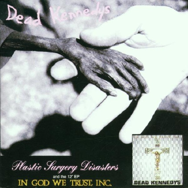 Dead Kennedys - Plastic surgery../in god (..We Trust, 2 On 1, 1981 & 1982 Releases CD)