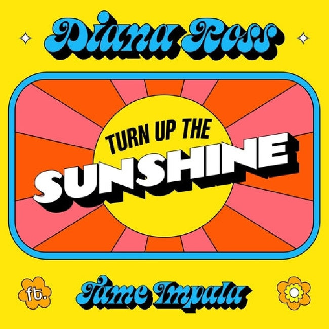 Diana Ross - 7-turn up the sunshine (.. Sunshine / Ft. Tame Impala / B-Side Etched 12-inch maxi-single)