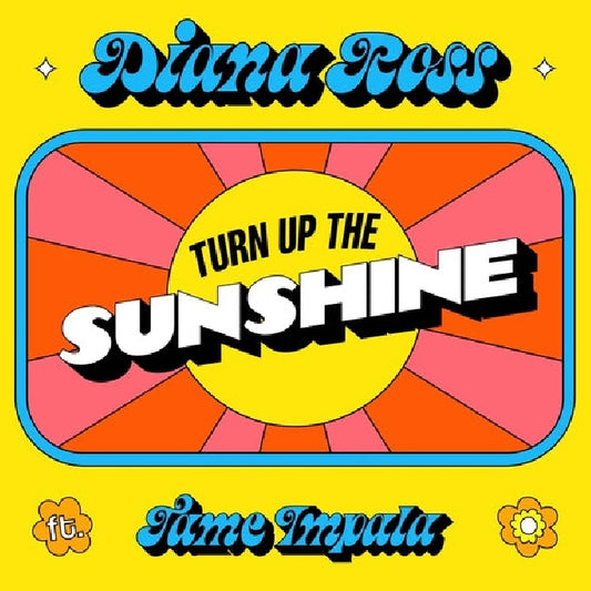 Diana Ross - 7-turn up the sunshine (.. Sunshine / Ft. Tame Impala / B-Side Etched 12-inch maxi-single)