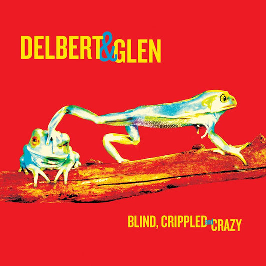Delbert McClinton & Glen Clark - Blind, crippled and crazy (CD)