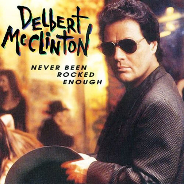 Delbert McClinton - Never been rocked enough (W./B.Raitt/Tom Petty/Mel. Etheridge...Prod:Don Was CD)