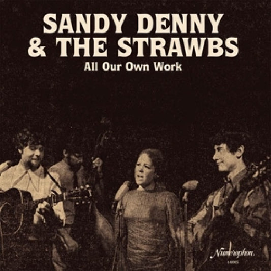 Sandy Denny & The Strawbs - All our own work (& the Strawbs LP)
