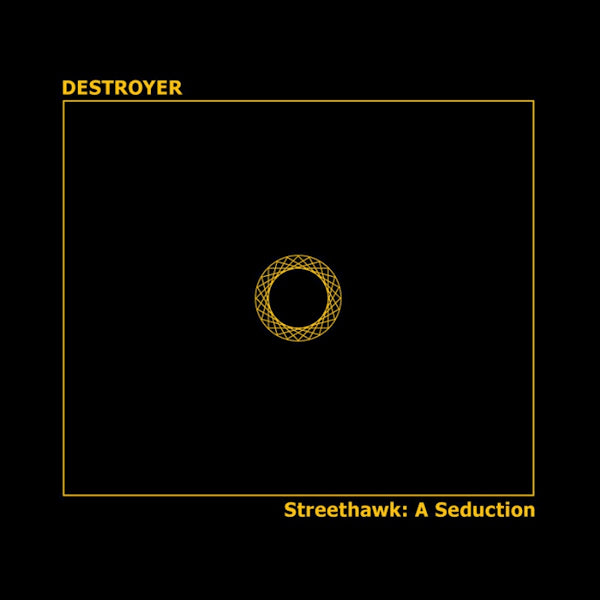 Destroyer - Streethawk: a seduction (LP)
