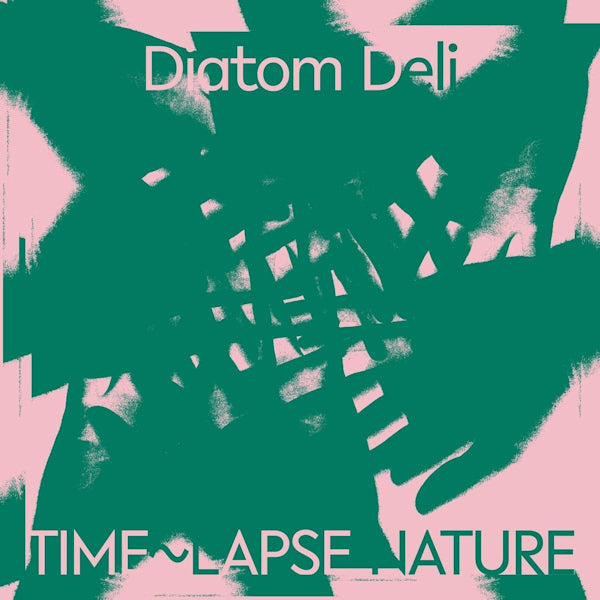 Diatom Deli - Time-lapse nature (LP)