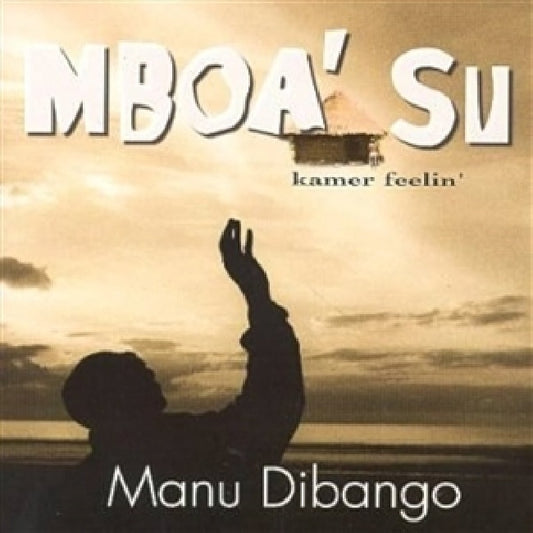 Manu Dibango - Mboa su (kamer feelin) (Kamer Feeli CD)
