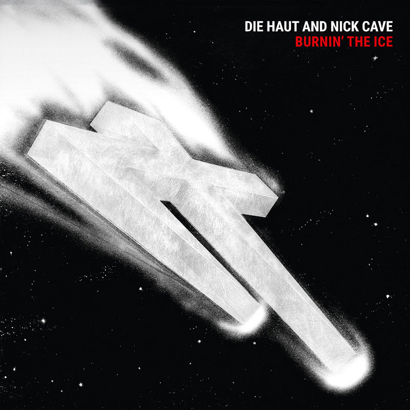 Die Haut & Nick Cave - Burnin' the ice (LP)