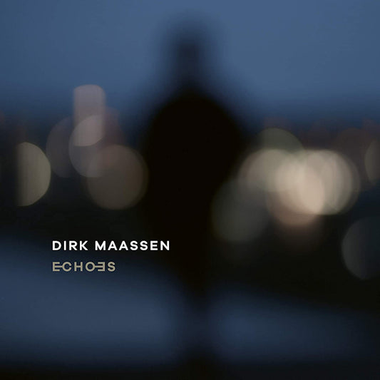 Dirk Maassen - Echoes (Works By Steingrimur Porhallsson LP)