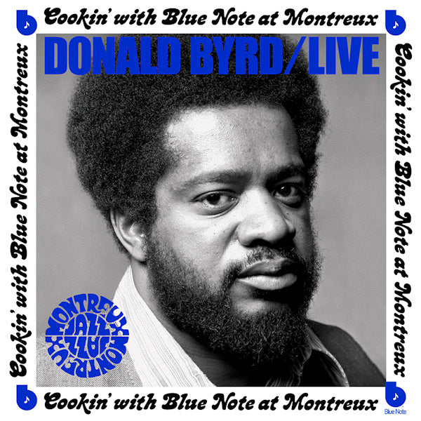 Donald Byrd - Live: cookin' with blue note at montreux july 5, 1973 (.. Blue Note At Montreux July 5, 1973 / 180gr., High Quality LP)