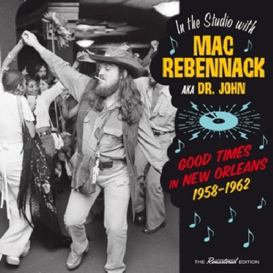 Dr. John - Good times in new orleans, 1958-1962 (.. , 1958-1962 / Remastered CD)