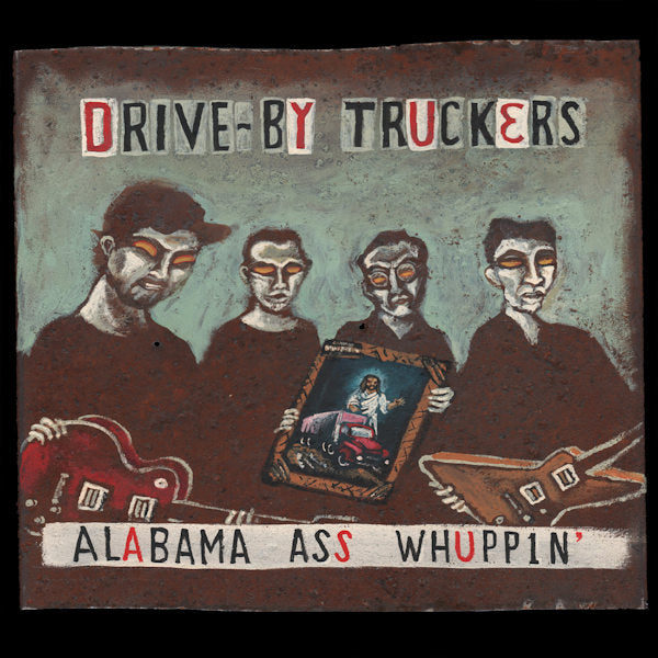 Drive-By Truckers - Alabama ass whuppin' (Country Rockers In True Lynyrd Skynyrd Style CD)
