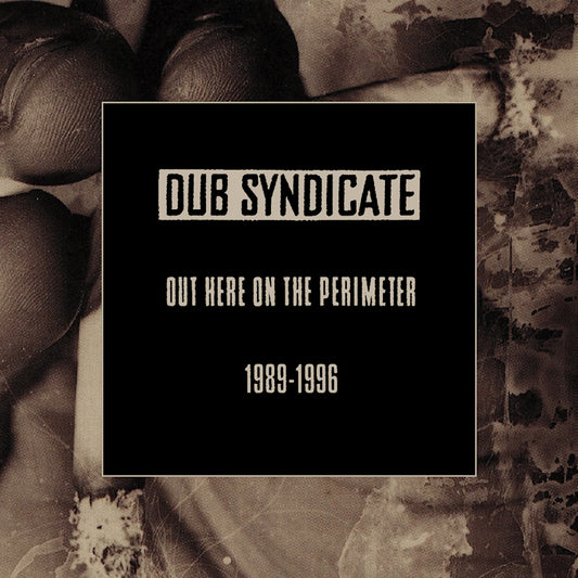 Dub Syndicate - Out here on the perimeter (Booklet, Slipcase, Reissue, Box Set CD)