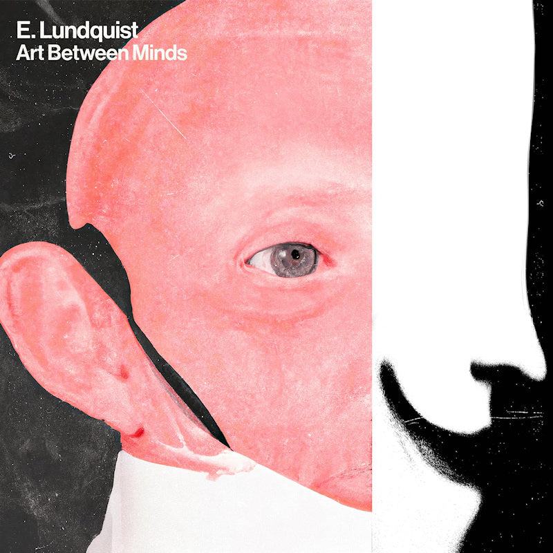 E. Lundquist - Art between minds (White Vinyl, Coloured Vinyl LP)