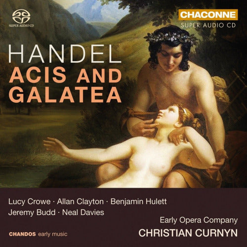 Christian Curnyn / Early Opera Company / Lucy Crowe - Handel: acis and galatea (.. Galatea, Super Audio CD CD)