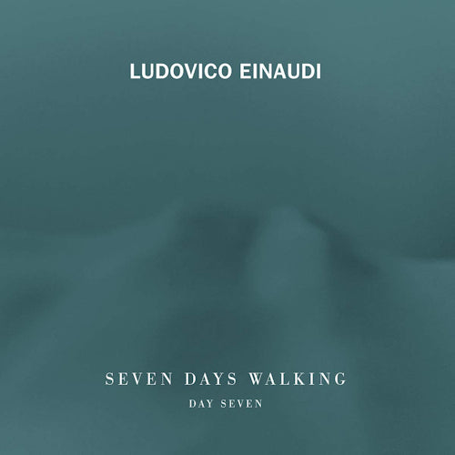 Ludovico Einaudi - Seven days walking - day seven (.. Day Seven / Ak 2020 CD)