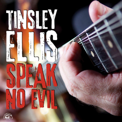 Tinsley Ellis - Speak no evil (CD)