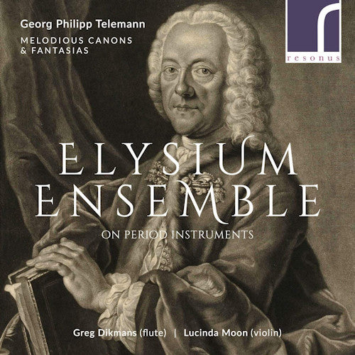 G.p. Telemann - Melodious canons & fantasias (Elysium Ensemble / Performed On Period Instruments CD)